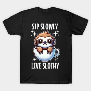 Sip Slowly, Live Slothy T-Shirt